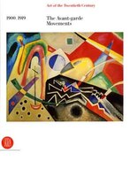 The Avant-Garde Movements 1900-1919: Art of the Twentieth Century