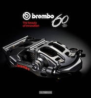 Brembo 60: 1961-2021 The Beauty Of Innovation