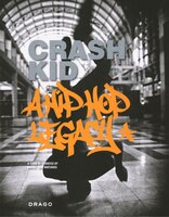 Crash Kid: A Hip Hop Legacy