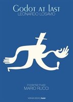 Godot at last: A Play - A tragicomedy in two acts, includes the entire theatrical score