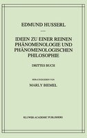 Ideen zu einer reinen Phänomenologie und phänomenologischen Philosophie: Die Phänomenologie und die Fundamente der Wissenschaften