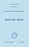 Die Dialektik der Phänomenologie I: Husserl über Pfänder