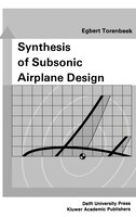 Synthesis of Subsonic Airplane Design: An Introduction To The Preliminary Design Of Subsonic General Aviation And Transport Aircra