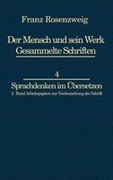 Franz Rosenzweig Sprachdenken: Arbeitspapiere zur Verdeutschung der Schrift