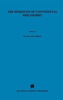 The Horizons of Continental Philosophy: Essays on Husserl, Heidegger, and Merleau-Ponty