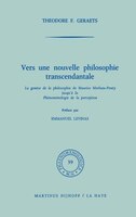 Vers une nouvelle philosophie transcendantale: La genèse de la philosophie de Maurice Merleau-Ponty jusqu' à la Phénoménologie de