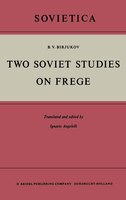 Two Soviet Studies on Frege: Translated from the Russian and edited by Ignacio Angelelli
