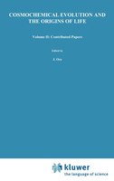 Cosmochemical Evolution And The Origins Of Life: Proceedings of the Fourth International Conference on the Origin of Life and the