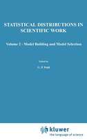 A Modern Course on Statistical Distributions in Scientific Work: Volume 2 - Model Building and Model Selection Proceedings of the