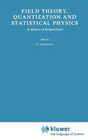 Field Theory, Quantization and Statistical Physics: In Memory of Bernard Jouvet