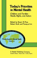 Today's Priorities in Mental Health: Children and Families - Needs, Rights and Action