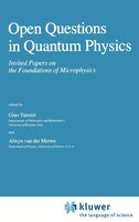Open Questions in Quantum Physics: Invited Papers on the Foundations of Microphysics