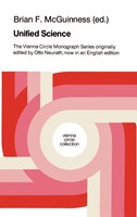 Unified Science: The Vienna Circle Monograph Series originally edited by Otto Neurath, now in an English edition