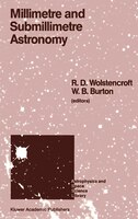 Millimetre and Submillimetre Astronomy: Lectures presented at a Summer School held in Stirling, Scotland, June 21-27, 1987