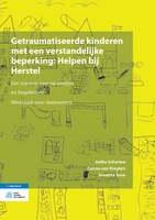 Hulp Aan Getraumatiseerde Kinderen Met Een Verstandelijke Beperking. Een Training Voor Begeleiders En Opvoeders: Werkboek Voor Dee
