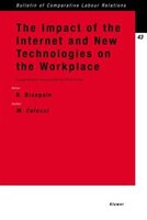 The Impact Of The Internet And New Technologies On The Workplace: A Legal Analysis From A Comparative Point Of View