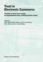 Trust In Electronic Commerce: The Role Of Trust From A Legal, An Organizational And A Technical Point Of View