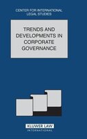 Trends And Developments In Corporate Governance: The Comparative Law Yearbook Of International Business Special Issue, 2003