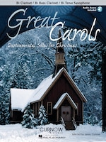 Great Carols: Bb Clarinet/Bb Bass Clarinet/Bb Tenor Saxophone - Grade 3-4
