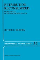 Retribution Reconsidered: More Essays in the Philosophy of Law