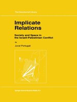 Implicate Relations: Society and Space in the Israeli-Palestinian Conflict