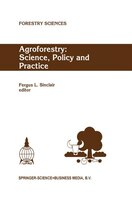 Agroforestry: Science, Policy And Practice: Selected Papers From The Agroforestry Sessions Of The Iufro 20th Worl