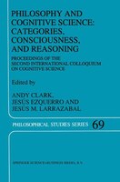 Philosophy And Cognitive Science: Categories, Consciousness, And Reasoning: Proceeding Of The Second International Colloquium On C