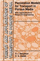 Percolation Models for Transport in Porous Media: with Applications to Reservoir Engineering