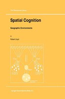 Spatial Cognition: Geographic Environments