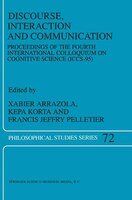 Discourse, Interaction and Communication: Proceedings of the Fourth International Colloquium on Cognitive Science (ICCS-95)