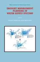 Drought Management Planning in Water Supply Systems: Proceedings from the UIMP International Course held in Valencia, December 199