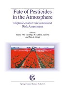 Fate Of Pesticides In The Atmosphere: Implications For Environmental Risk Assessment: Proceedings Of A Workshop Organised By The H