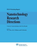 Nanotechnology Research Directions: Iwgn Workshop Report: Vision For Nanotechnology In The Next Decade