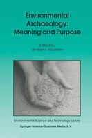 Environmental Archaeology: Meaning And Purpose