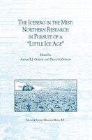 The Iceberg In The Mist: Northern Research In Pursuit Of A Little Ice Age