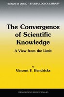 The Convergence of Scientific Knowledge: A View from the Limit