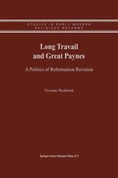 Long Travail and Great Paynes: A Politics of Reformation Revision