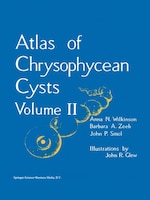 Atlas of Chrysophycean Cysts: Volume II