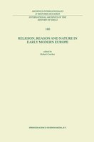 Religion, Reason and Nature in Early Modern Europe