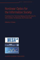 Nonlinear Optics for the Information Society: Proceeding of the Third Annual Meeting of the COST Action P2, held in Enschede, The