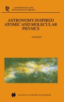 Astronomy-inspired Atomic and Molecular Physics