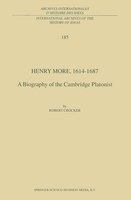 Henry More, 1614-1687: A Biography of the Cambridge Platonist