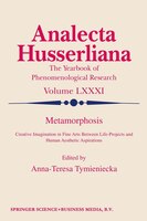 Metamorphosis: Creative Imagination in Fine Arts Between Life-Projects and Human Aesthetic Aspirations