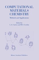 Computational Materials Chemistry: Methods and Applications