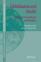 Globalization and Health: Challenges for health law and bioethics