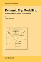 Dynamic Trip Modelling: From Shopping Centres to the Internet