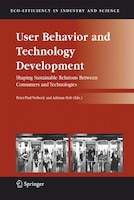 User Behavior and Technology Development: Shaping Sustainable Relations Between Consumers and Technologies
