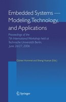 Embedded Systems - Modeling, Technology, And Applications: Proceedings Of The 7th International Workshop Held At Technische Univer