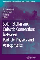 Solar, Stellar and Galactic Connections between Particle Physics and Astrophysics