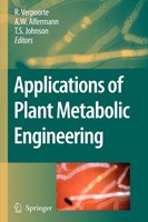 Applications of Plant Metabolic Engineering